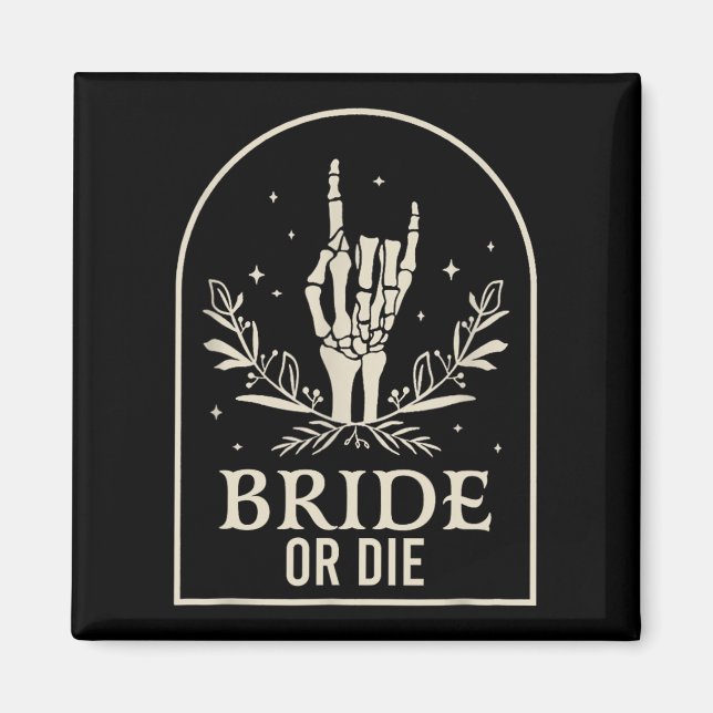 Braut oder stirb Skeletthand Gothic Junggesellinne Magnet (Vorne)