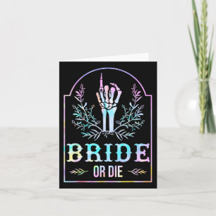Braut Oder Stirb Tie-Dye Gothic Brautjungfer Passe Karte