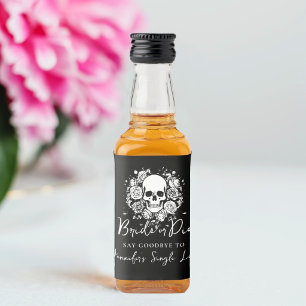 Braut oder stirb Totenkopf Floral Junggesellinnena Alkoholflaschenetikett