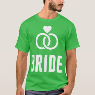 Braut perfekt für Junggesellinnenabschied T-Shirt