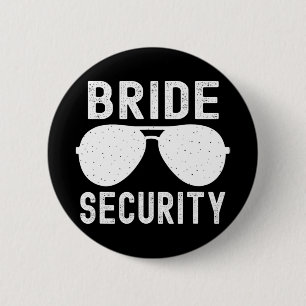 Braut Sicherheit Lustige Hochzeit Junggesellinnena Button