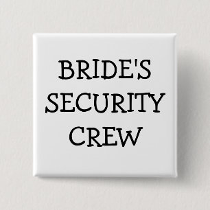 Braut-Sicherheits-Crew Button