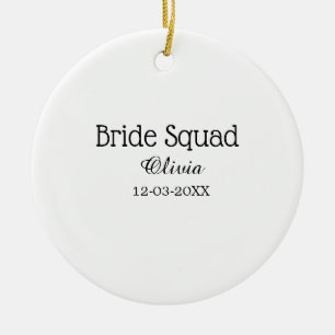 Braut Squad Brautjungfer Name Junggesellinnenabsch Keramik Ornament