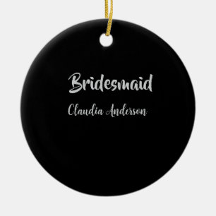 Braut-Squad Brautjungfer Name Silber Schwarz Hochz Keramik Ornament