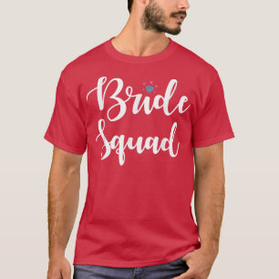Braut-Squad Lustige Hochzeitsfeier - Für Junggesel T-Shirt