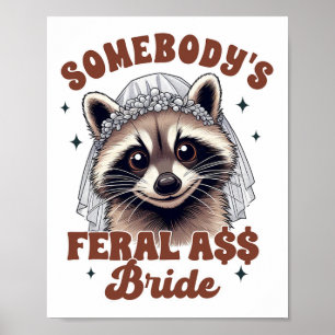 Braut To Be Junggesellinnenabschied Waschbär Irgen Poster