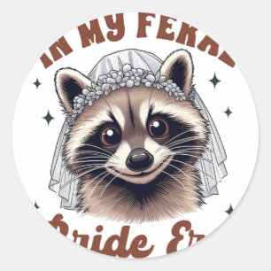 Braut, um Bachelorette-Racoon-Braut in meiner Fers Runder Aufkleber