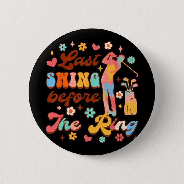 Braut um Golf Bachelorette letzte Swing vor der Button (Vorderseite)