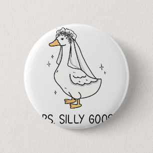 Braut um Hochzeit Alberne Braut Goose Gettin' Loos Button