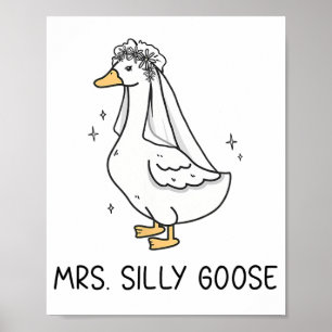 Braut um Hochzeit Alberne Braut Goose Gettin' Loos Poster