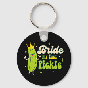 Braut, um Pickle Queen Bachelorette Bride mein Las Schlüsselanhänger