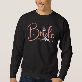 Braut Verlobung Hochzeit Brautjunggesellinnenparty Sweatshirt