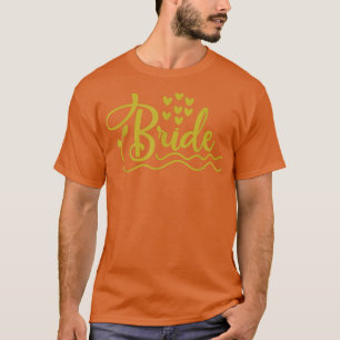 Braut Zum Hochzeitsdusche Junggesellinnenabschied3 T-Shirt