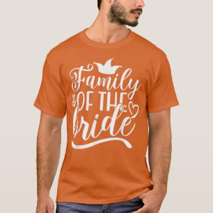 Brautfamilie Niedlich für Hochzeit und Bachelor T-Shirt
