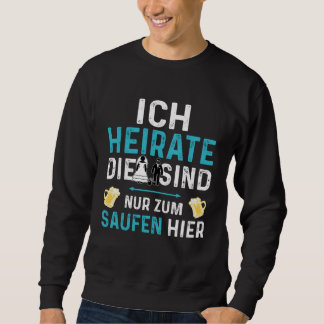 Bräutigam Kostüm Junggesellinnenabschied für Männe Sweatshirt