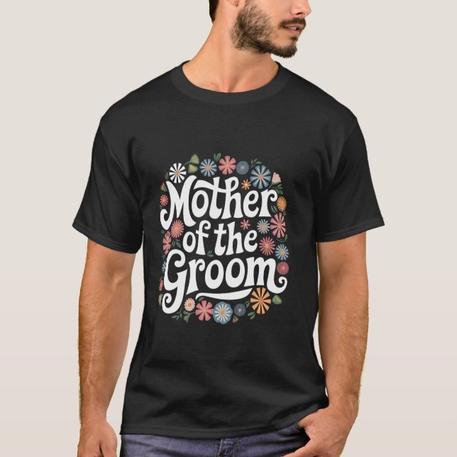 Bräutigam Mutter des Bräutigams T-Shirt (Vorderseite)