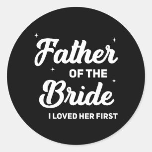 Bräutigamsvater liebte die erste lustige Hochzeit Runder Aufkleber