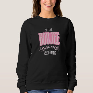 Brautjungfer Boujee passende Junggesellinnenabschi Sweatshirt