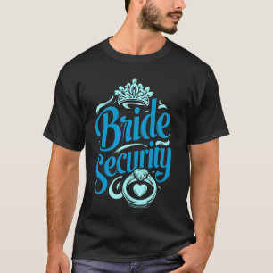 Brautjungfer Braut Sicherheit Braut Hochzeitsdusch T-Shirt