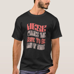 Brautjungfer Damen Braut Zu Sein Passende Junggese T-Shirt