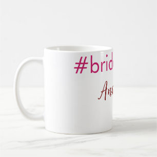 Brautjungfer Hashtag hellrosa Name hinzufügen Brau Kaffeetasse