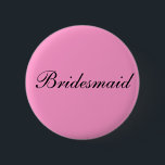 Brautjungfern-Abzeichen Button<br><div class="desc">Dou ou haben eine tolle Brautjungfer. Erhalten Sie ihr ein Abzeichen,  also wissen Leute wem,  um zu fragen,  ohne die Braut zu stören! Erhalten Sie sie für Ihre Brautjungfern für Ihre Henne tun.</div>