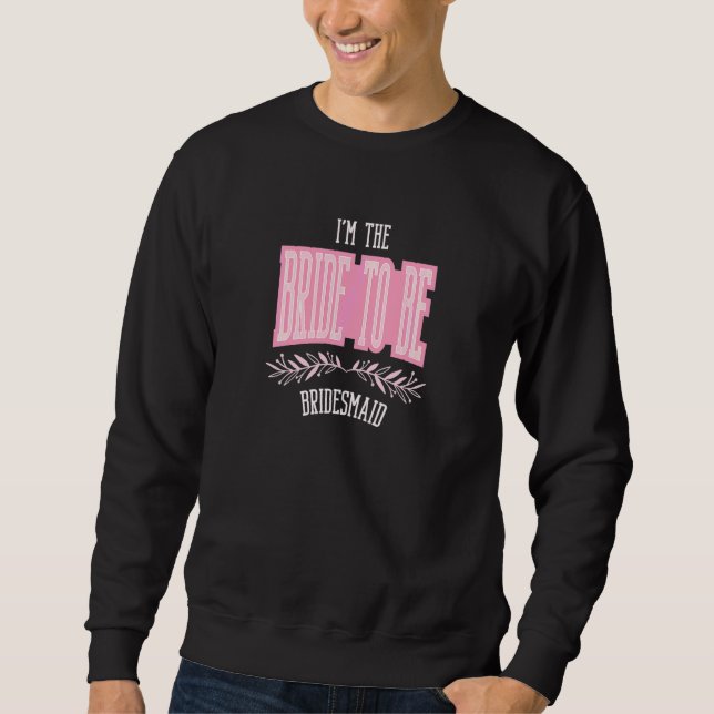 Brautjungfern Braut Wird Hochzeit Matching Jungges Sweatshirt (Vorderseite)