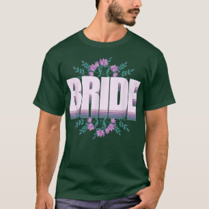 Brautkleid für die Junggesellinnenabschied Hochzei T-Shirt