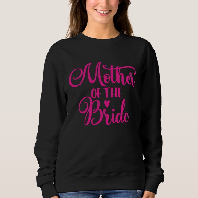 Brautmutter Brautparty Junggesellinnenabschied Bra Sweatshirt (Vorderseite)