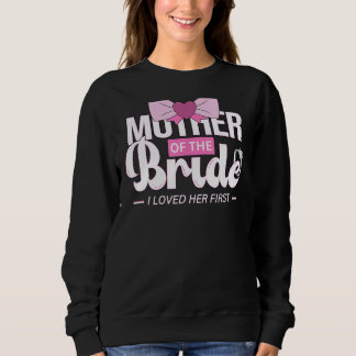 Brautmutter für Hochzeit oder Junggesellenabschied Sweatshirt