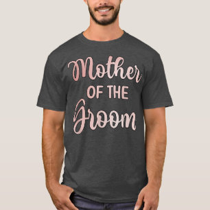 Brautmutter Hochzeitstag Bräutigam Shower Mama T-Shirt