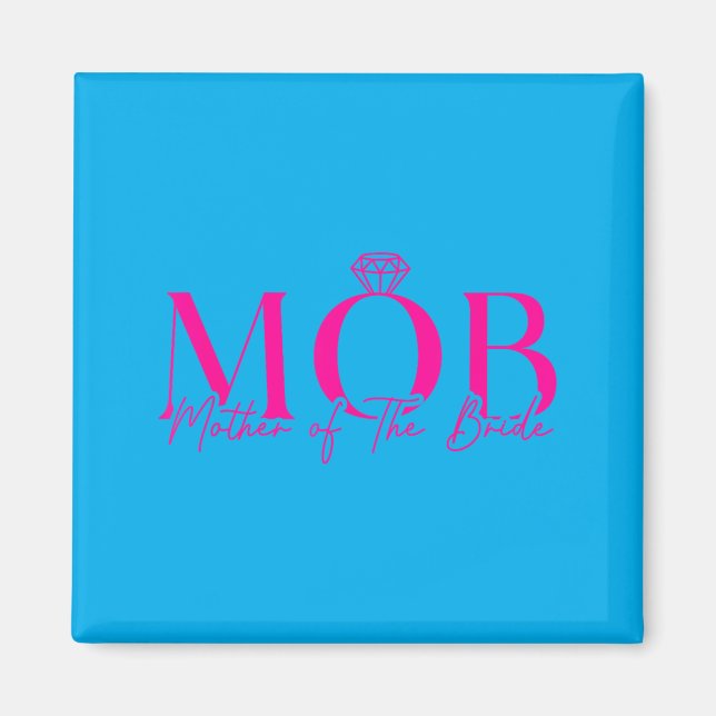 Brautmutter Mob Hochzeit Mama Cute Magnet (Vorne)