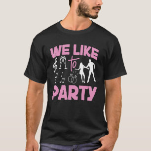 Brautparty, das wir gerne Party T-Shirt