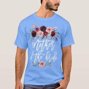 Brautparty Wedding for Bride Mama Mutter des T-Shirt