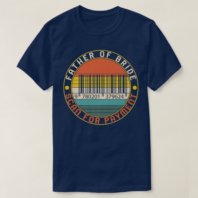Brautvater Hochzeit Barcode-Scan für Payme T-Shirt (Design vorne)