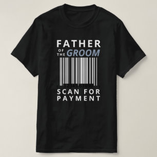 Brautvater Scannen Sie Zur Zahlung Lustige Hochzei T-Shirt