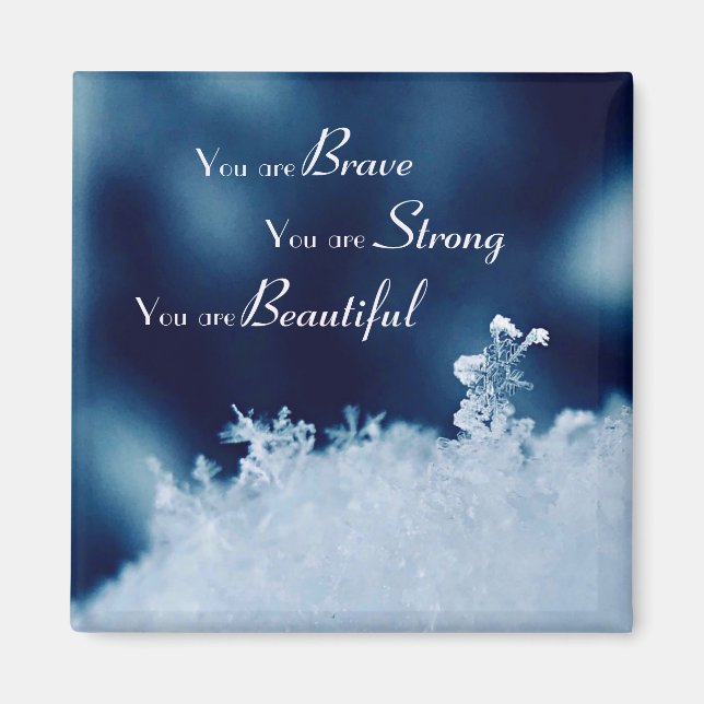 Brave Affirmation Snowflake 2 Zoll Square Magnet (Vorne)
