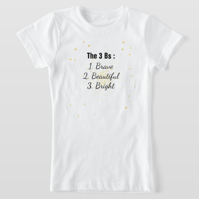 Brave Beautiful BrighT-Shirt T-Shirt (Ablage )