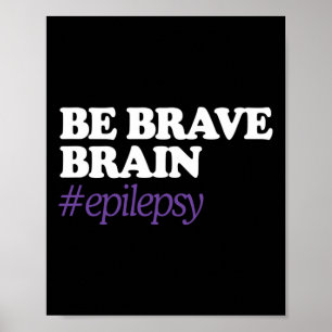 Brave #epilepsy Epilepsie Awareness Novemb Poster