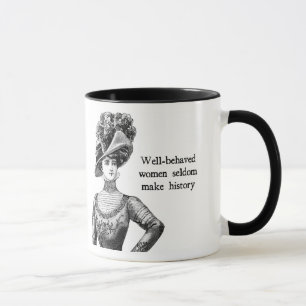 { Brave Frauen } machen selten Geschichte Tasse