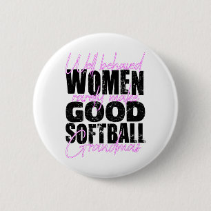 Brave Frauen machen selten gute Softball-Oma Button