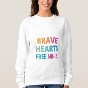 "Brave Hearts, Free Minds" Inspiration T - Shirt