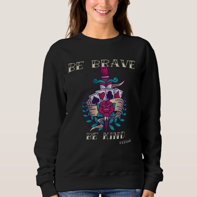 Brave Kind Tattoos Vintage Designs  3 Sweatshirt (Vorderseite)