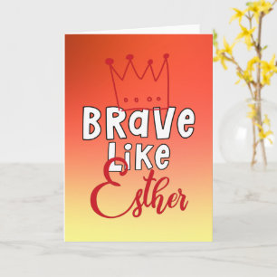 Brave Like Esther - Inspiring Jewish Purim Art Karte