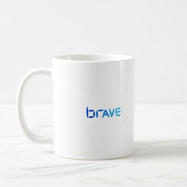 "Brave" motivierend Kaffeetasse (Links)