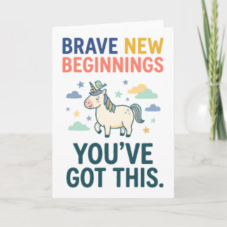 Brave New Beginnings Unicorn Encouragement Quote Karte