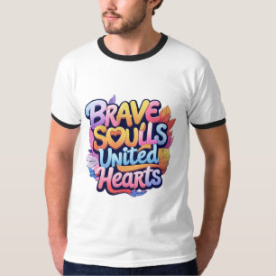 Brave Souls United Hearts - Lebhaft, spielerisch T-Shirt