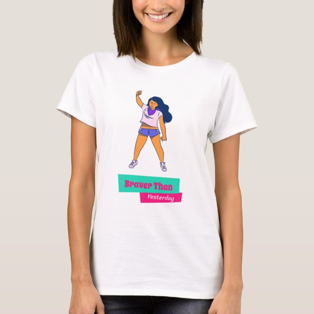 Braver als gestern Selbstverbesserung T-Shirt (Vorderseite)