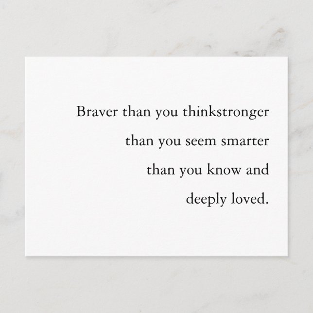 Braver Stronger Smarter Loved Quote Design Postkarte (Vorderseite)