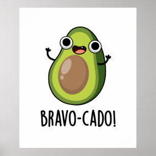 Bravo-cado Funny Avocado Pub Poster